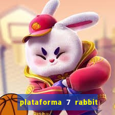 plataforma 7 rabbit paga mesmo